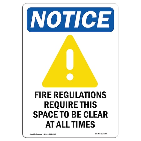 Signmission OSHA Notice Sign, Fire Regulations Require With Symbol, 7in X 5in Decal, 5" W, 7" L, Portrait OS-NS-D-57-V-12644